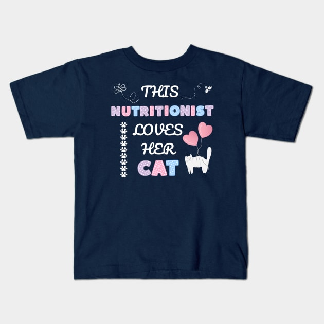 This nutritionist loves her cat Kids T-Shirt by My-Kitty-Love